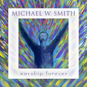 Above All (Live) [Worship Forever Version] - Michael W. Smith