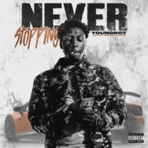 Never Stopping - YoungBoy Never Broke Again