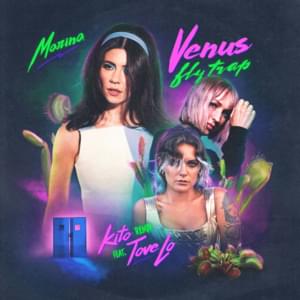 Venus Fly Trap (Kito Remix) - MARINA (Ft. Tove Lo)