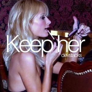 Keep Her - Devstacks