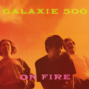 Isn’t It a Pity - Galaxie 500