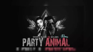 Party Animal Remix - Charly Black (Ft. Maluma)