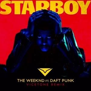 Starboy (Vicetone Remix) - The Weeknd