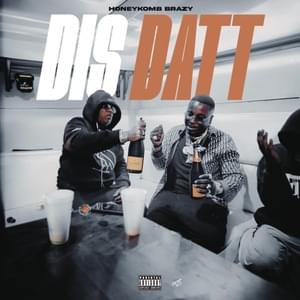 Dis Datt - HoneyKomb Brazy (Ft. Birdman)