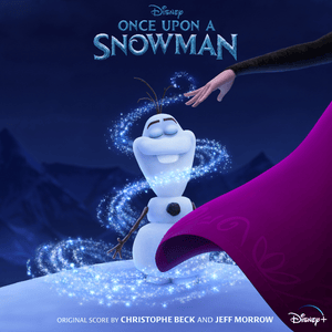 Once Upon a Snowman (From ”Once Upon a Snowman”) - Christophe Beck & Jeff Morrow