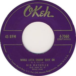 Whole Lotta Shakin’ Goin’ On - Big Maybelle