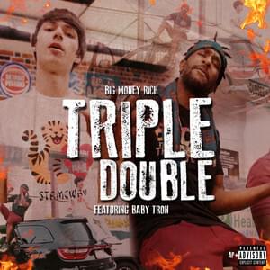 Triple Double - Big Money Rich (Ft. BabyTron)