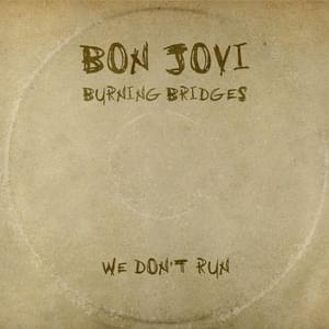 We Don’t Run - Bon Jovi