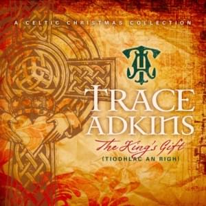 I Saw Three Ships - Trace Adkins (Ft. Alyth MacCormack & The Chieftains)