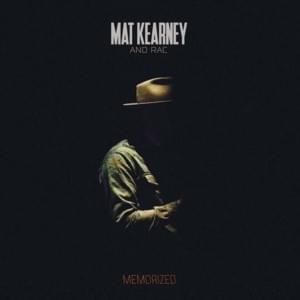 Memorized - Mat Kearney & RAC