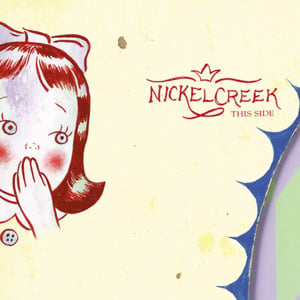 Sabra Girl - Nickel Creek