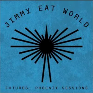 Just Tonight... (Phoenix Sessions, 2021) - Jimmy Eat World