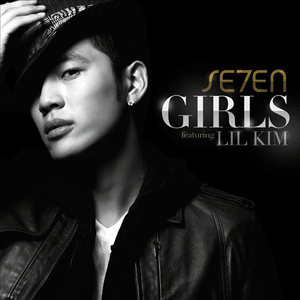 Girls - SE7EN (Ft. Lil' Kim)