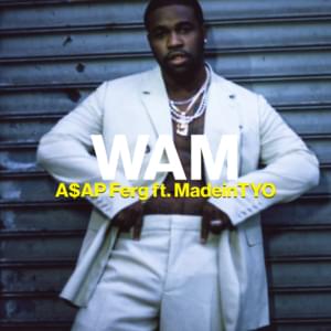 WAM - A$AP Ferg & MadeinTYO