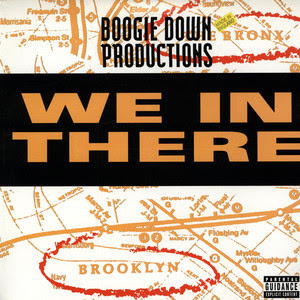 We in There - Boogie Down Productions (Ft. Kenny Parker & Willie D)