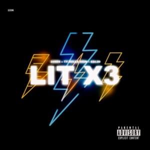 Lit x3 - 24hrs & Ty Dolla $ign (Ft. 24hrs)