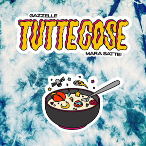 Tuttecose - Gazzelle (Ft. Mara Sattei)