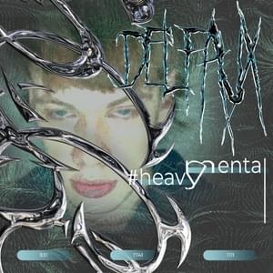 ​heavy mental - DELFAUX & dekma