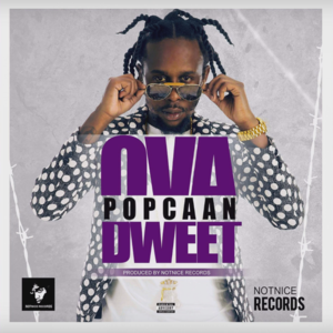 Ova Dweet - Popcaan