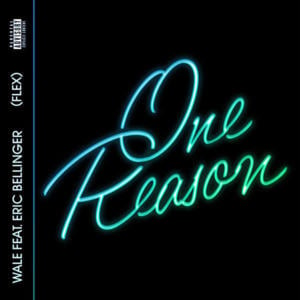 One Reason (Flex) - Wale (Ft. Eric Bellinger)