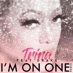 I’m on One (Remix) - Trina