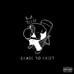 Cease To Exist - TEEN (RUS)