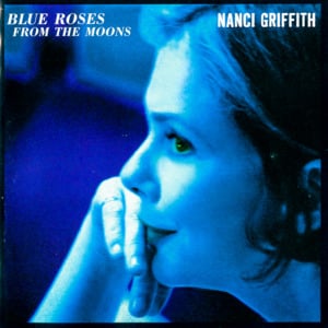 Maybe Tomorrow - Nanci Griffith