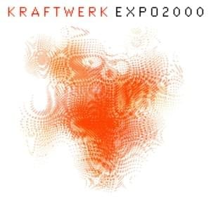 Expo 2000 (Kling Klang Mix 2000) - Kraftwerk