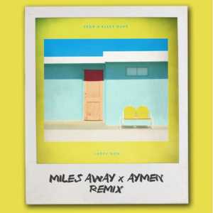 Happy Now (Miles Away & Aymen Remix) - Zedd & Elley Duhé