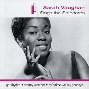 Baby Won’t You Please Come Home - Sarah Vaughan