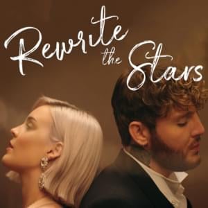 Rewrite the Stars - James Arthur & Anne-Marie