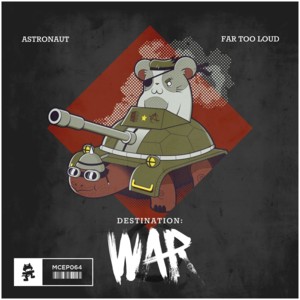 War (The Frederik Remix) - Astronaut & Far Too Loud