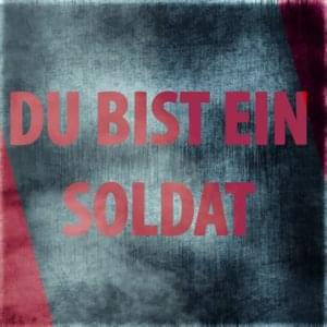 Du bist ein Soldat - Execute