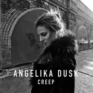 Creep - Angelika Dusk