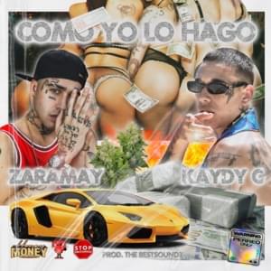 Como Yo Lo Hago - Kaydy Cain, Zaramay & The Bestsoundz