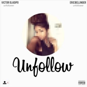 Unfollow - Victor Oladipo (Ft. Eric Bellinger)