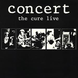 Give Me It - Live Version (1984) - The Cure