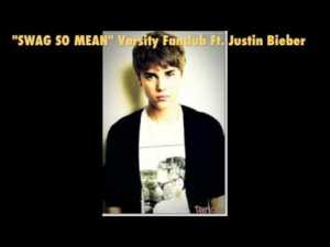 Swag So Mean - Varsity Fanclub (Ft. Justin Bieber)