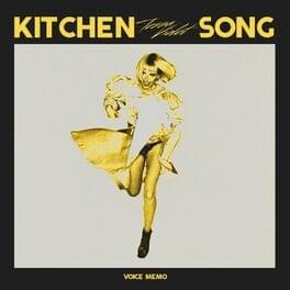 ​kitchen song (voice memo) - Tessa Violet