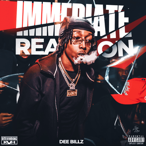 Immediate Reaction - Dee Billz (Ft. Touchamill)