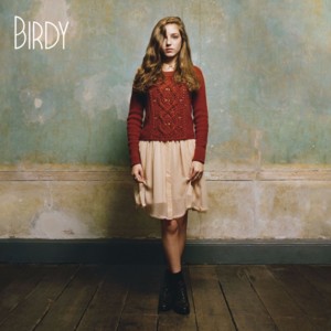 Fire and Rain - Birdy