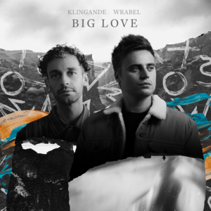 Big Love - Klingande & Wrabel