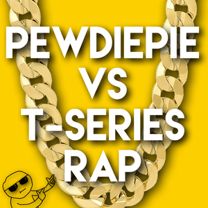 Pewdiepie Vs T Series Rap - Daddyphatsnaps