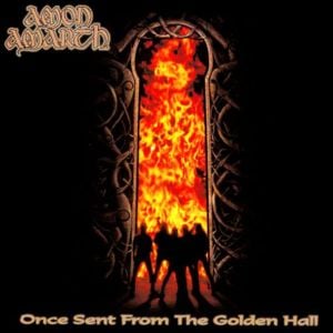 Once Sent from the Golden Hall - Amon Amarth