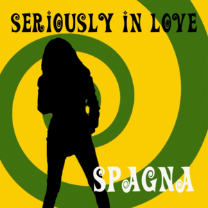 Seriously in Love - Ivana Spagna