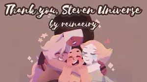 Thank You, Steven Universe - Reinaeiry