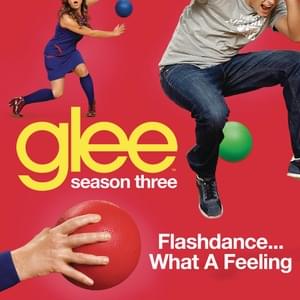 Flashdance... What a Feeling - Glee Cast