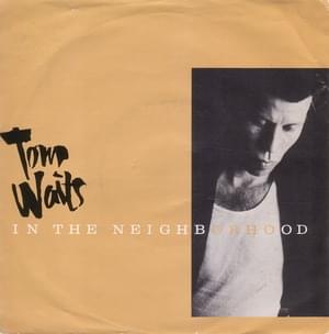 In the Neighborhood - Tom Waits