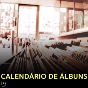 Calendário de Lançamento de Álbuns de Novembro 2018 - Lyrxo Brasil