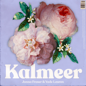 Kalmeer - Jonna Fraser & Yade Lauren